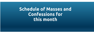 Schedule of Masses and Confessions for this month