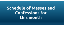 Schedule of Masses and Confessions for this month