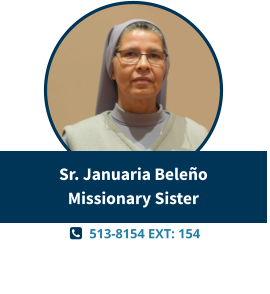   513-8154 EXT: 154  Sr. Januaria BeleñoMissionary Sister