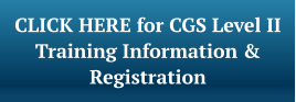 CLICK HERE for CGS Level II Training Information & Registration