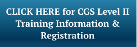 CLICK HERE for CGS Level II Training Information & Registration